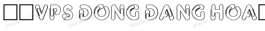 字体VPS Dong Dang Hoa下字体转换
